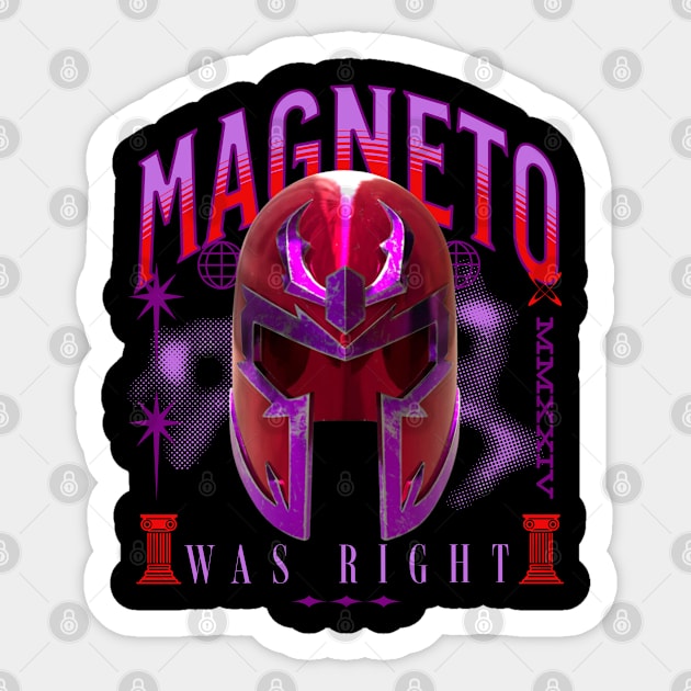 Magneto Was Right Sticker by Cun-Tees!